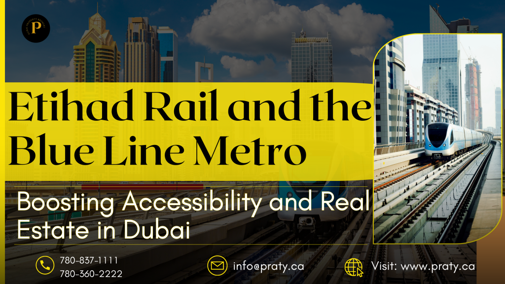 Etihad Rail and the Blue Line Metro: Boosting Accessibility and Real Estate in Dubai