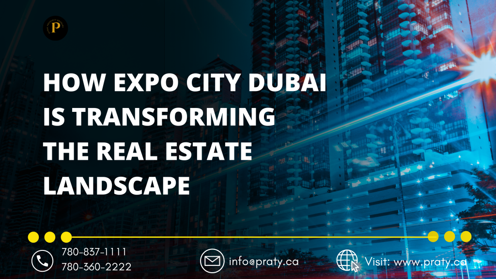 Expo City Dubai is Transforming the Real Estate Landscape