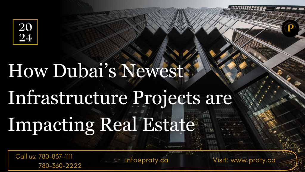 Dubai’s Newest Infrastructure Projects are Impacting Real Estate