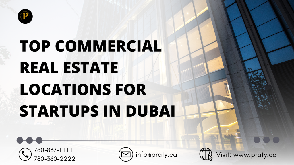 Top Commercial Real Estate Locations for Startups in Dubai